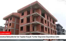 İstanbul Bahçelievler’de Yapılan Kaçak Yurtlar Depreme Dayanıksız Çıktı