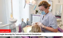 Sağlık Bakanlığı Diş Tedavisi Hizmetlerini Genişletiyor