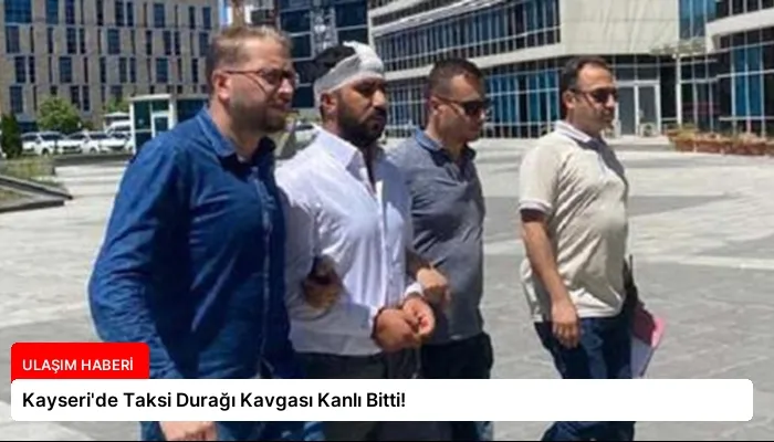 Kayseri’de Taksi Durağı Kavgası Kanlı Bitti!