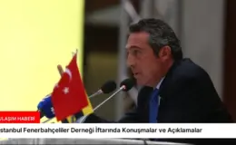 İstanbul Fenerbahçeliler Derneği İftarında Konuşmalar ve Açıklamalar