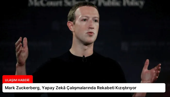 Mark Zuckerberg, Yapay Zekâ Çalışmalarında Rekabeti Kızıştırıyor