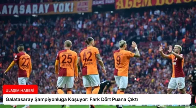 Galatasaray Şampiyonluğa Koşuyor: Fark Dört Puana Çıktı