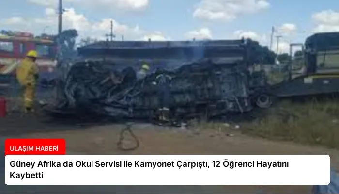 Güney Afrika’da Okul Servisi ile Kamyonet Çarpıştı, 12 Öğrenci Hayatını Kaybetti