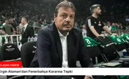 Ergin Ataman’dan Fenerbahçe Kararına Tepki