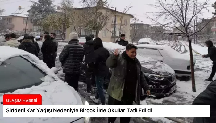 Şiddetli Kar Yağışı Nedeniyle Birçok İlde Okullar Tatil Edildi