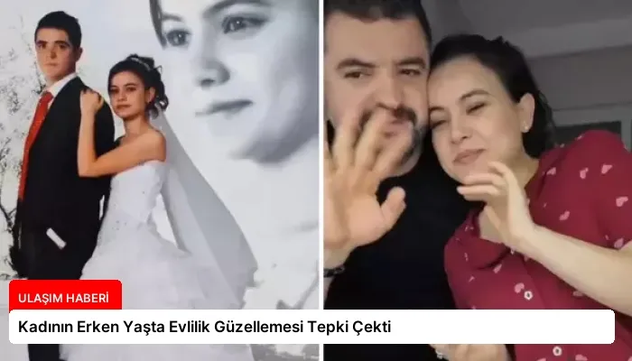 Kadının Erken Yaşta Evlilik Güzellemesi Tepki Çekti