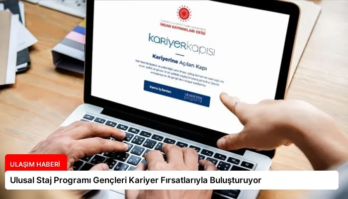 Ulusal Staj Programı Gençleri Kariyer Fırsatlarıyla Buluşturuyor