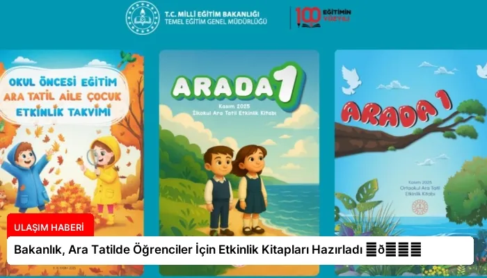 Bakanlık, Ara Tatilde Öğrenciler İçin Etkinlik Kitapları Hazırladı ⏬👇