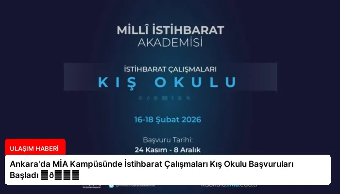 Ankara’da MİA Kampüsünde İstihbarat Çalışmaları Kış Okulu Başvuruları Başladı ⏬👇
