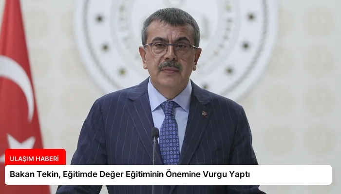 Bakan Tekin, Eğitimde Değer Eğitiminin Önemine Vurgu Yaptı