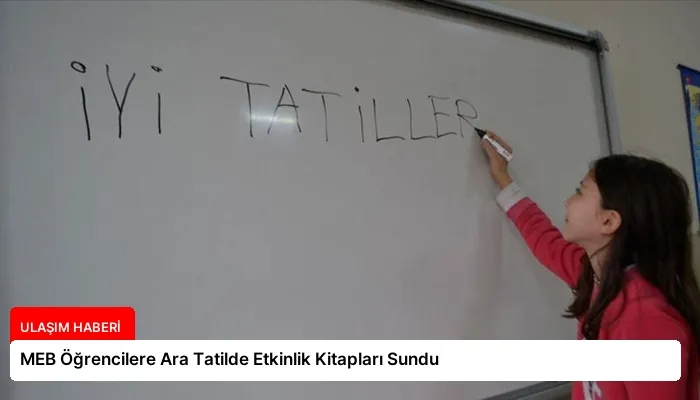 MEB Öğrencilere Ara Tatilde Etkinlik Kitapları Sundu