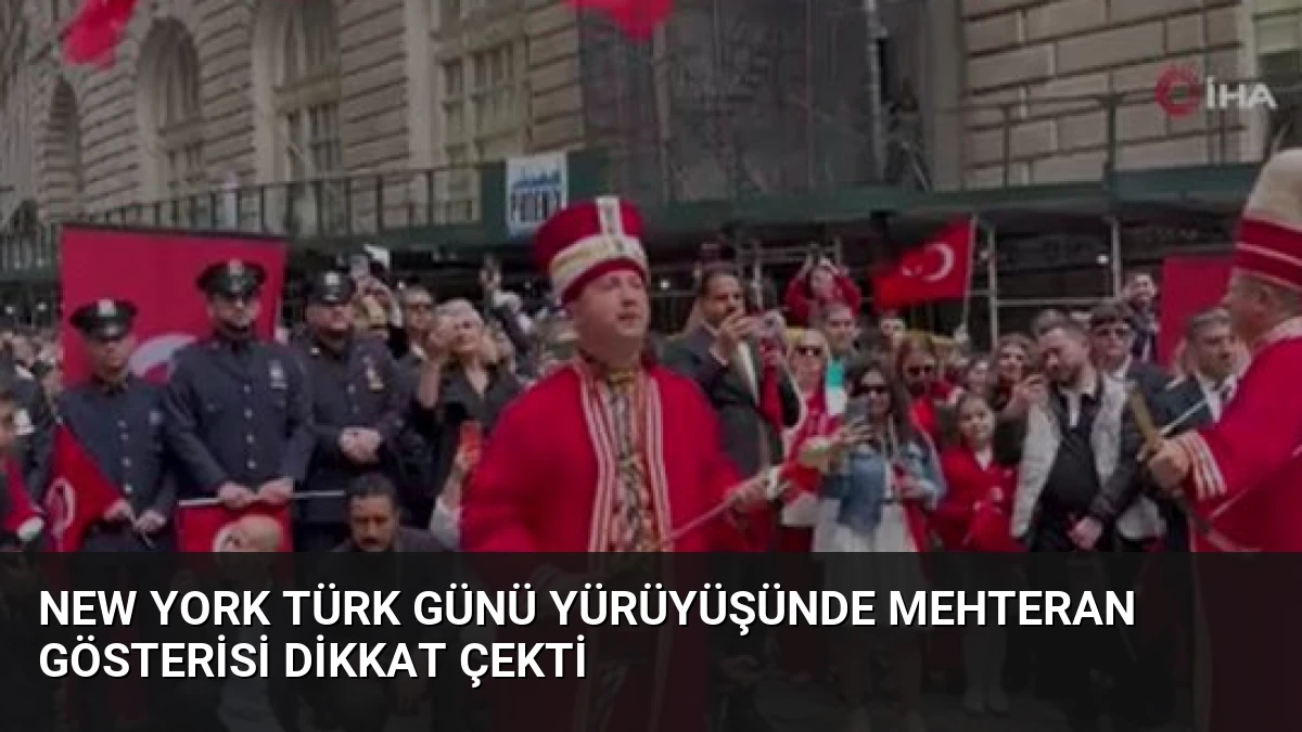 New York Türk Günü Yürüyüşünde Mehteran Gösterisi Dikkat Çekti