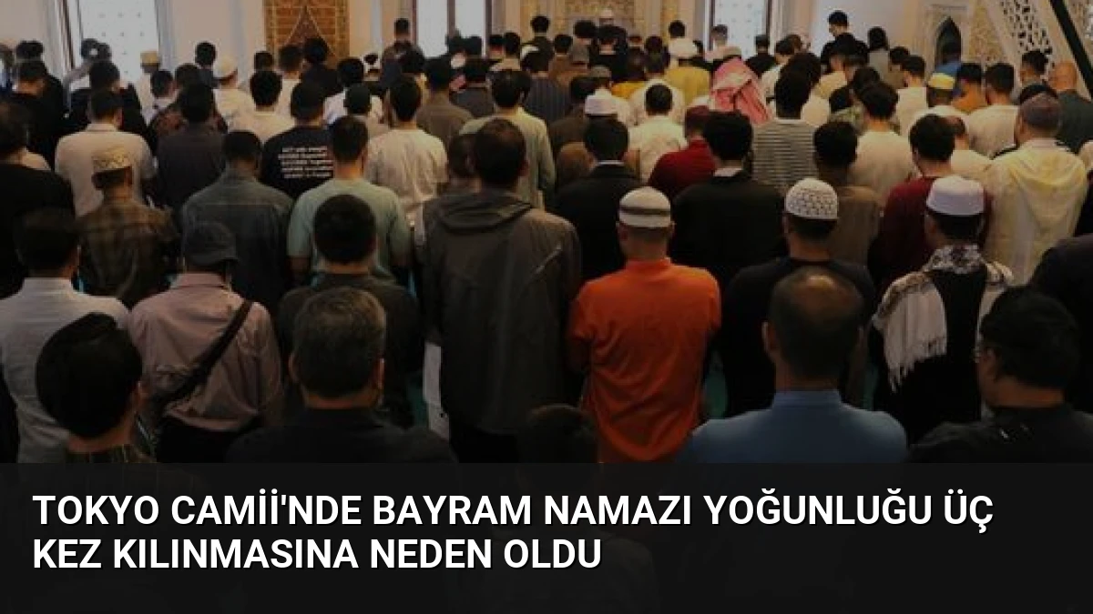 Tokyo Camii’nde Bayram Namazı Yoğunluğu Üç Kez Kılınmasına Neden Oldu