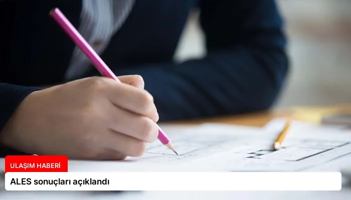 ALES sonuçları açıklandı