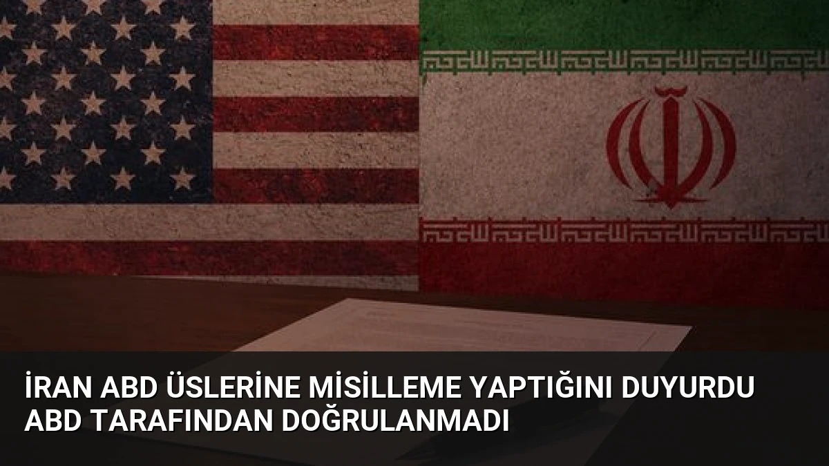 İran ABD Üslerine Misilleme Yaptığını Duyurdu ABD Tarafından Doğrulanmadı