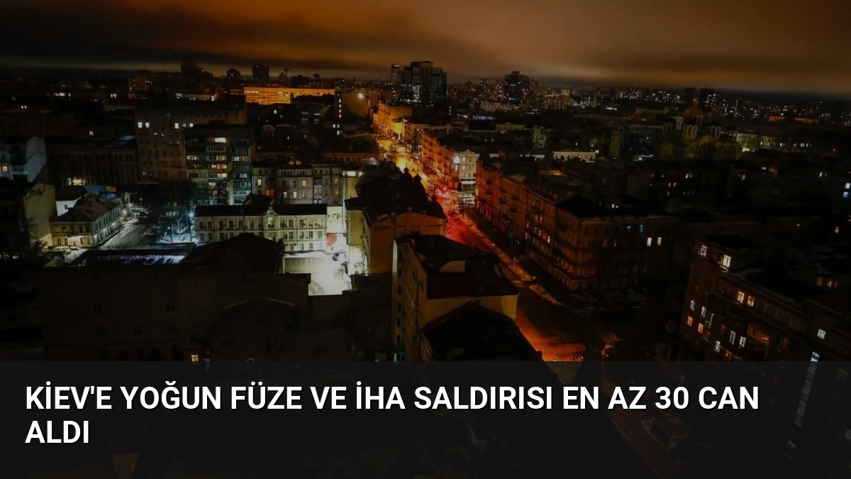 Kiev’e Yoğun Füze ve İHA Saldırısı En Az 30 Can Aldı