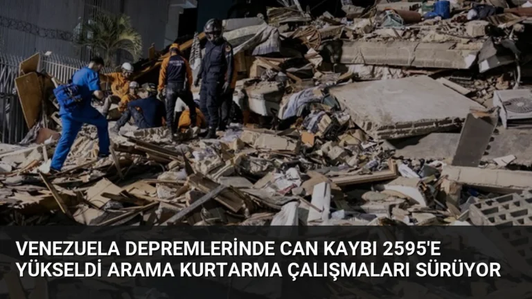 Venezuela Depremlerinde Can Kaybı 2595’e Yükseldi Arama Kurtarma Çalışmaları Sürüyor