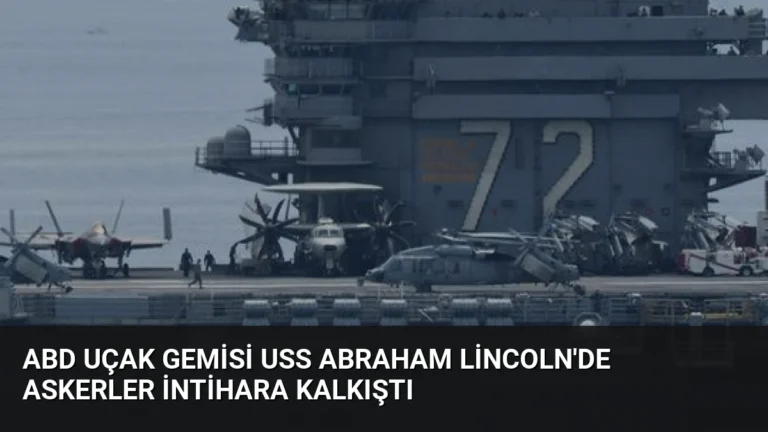 ABD Uçak Gemisi USS Abraham Lincoln’de Askerler İntihara Kalkıştı