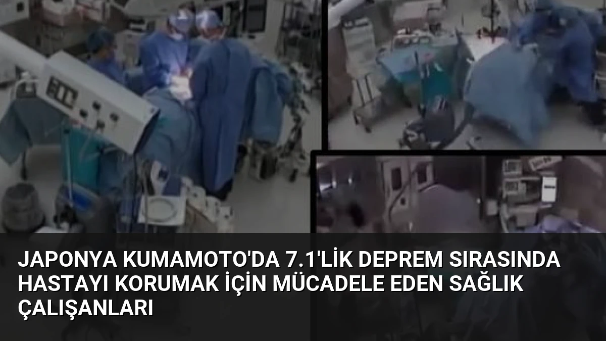 Japonya Kumamoto’da 7.1’lik Deprem Sırasında Hastayı Korumak İçin Mücadele Eden Sağlık Çalışanları