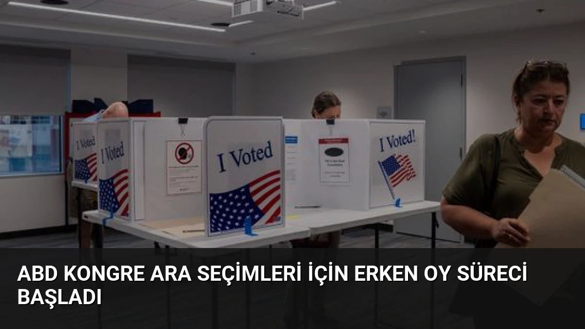 ABD Kongre Ara Seçimleri İçin Erken Oy Süreci Başladı
