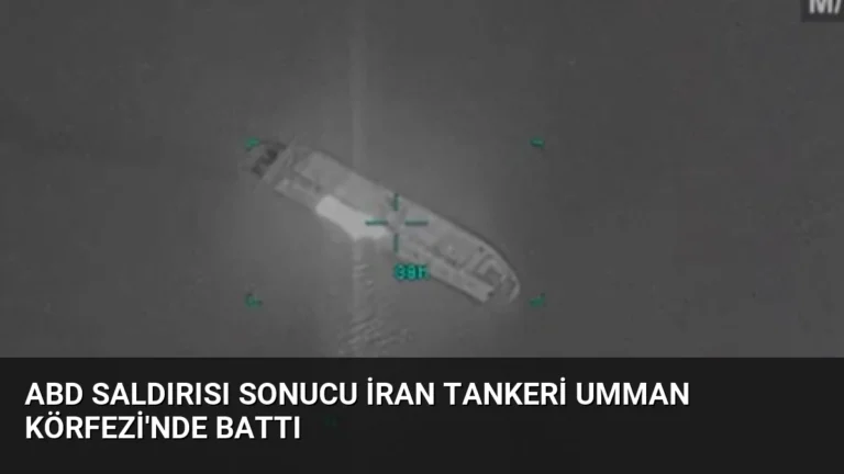 ABD Saldırısı Sonucu İran Tankeri Umman Körfezi’nde Battı
