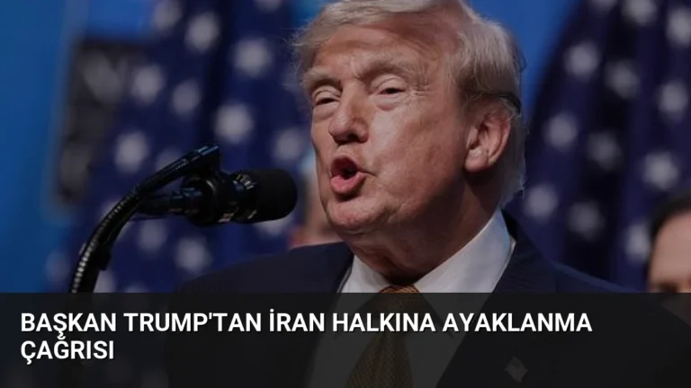Başkan Trump’tan İran Halkına Ayaklanma Çağrısı