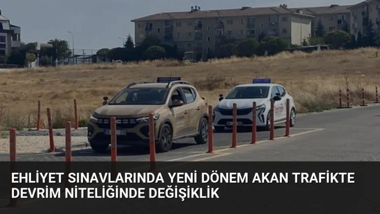 Ehliyet Sınavlarında Yeni Dönem Akan Trafikte Devrim Niteliğinde Değişiklik