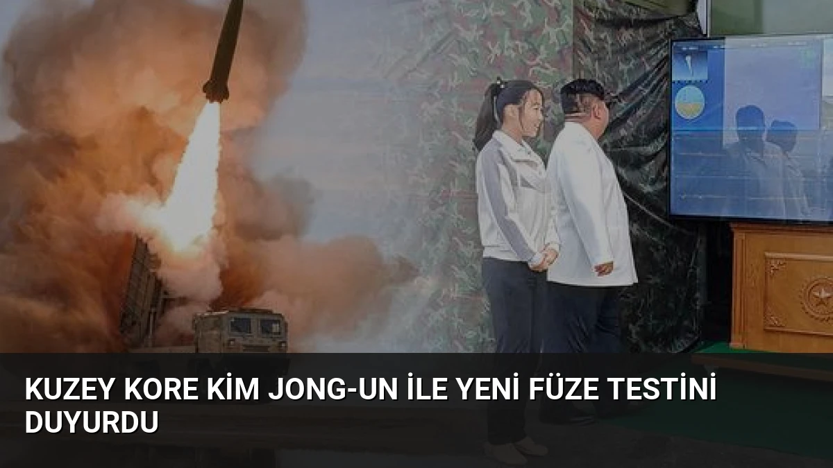 Kuzey Kore Kim Jong-un ile yeni füze testini duyurdu