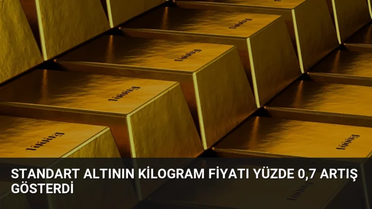 Standart Altının Kilogram Fiyatı Yüzde 0,7 Artış Gösterdi