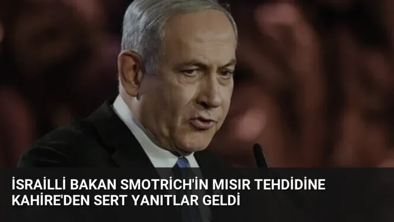 İsrailli Bakan Smotrich’in Mısır Tehdidine Kahire’den Sert Yanıtlar Geldi