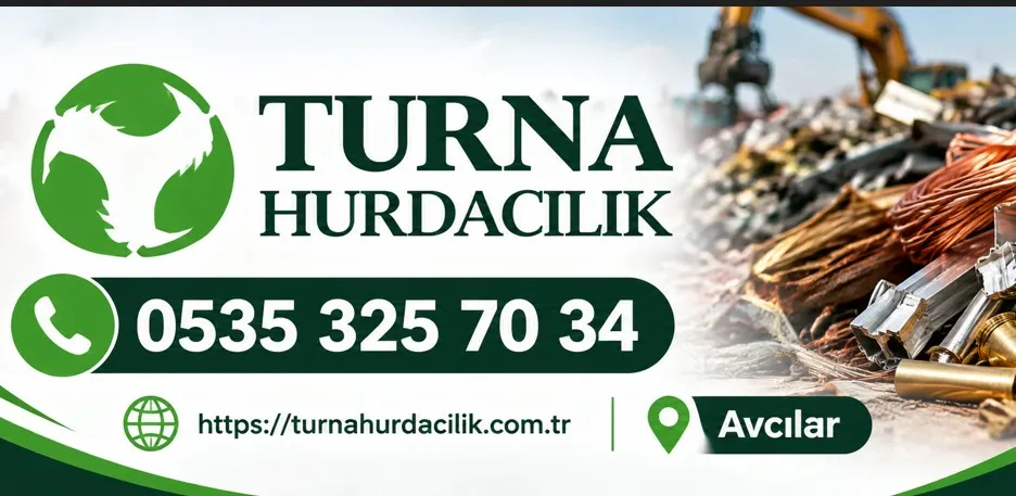 Avcılar Hurdacı | Turna Hurdacılık ile Güncel Hurda Alımı